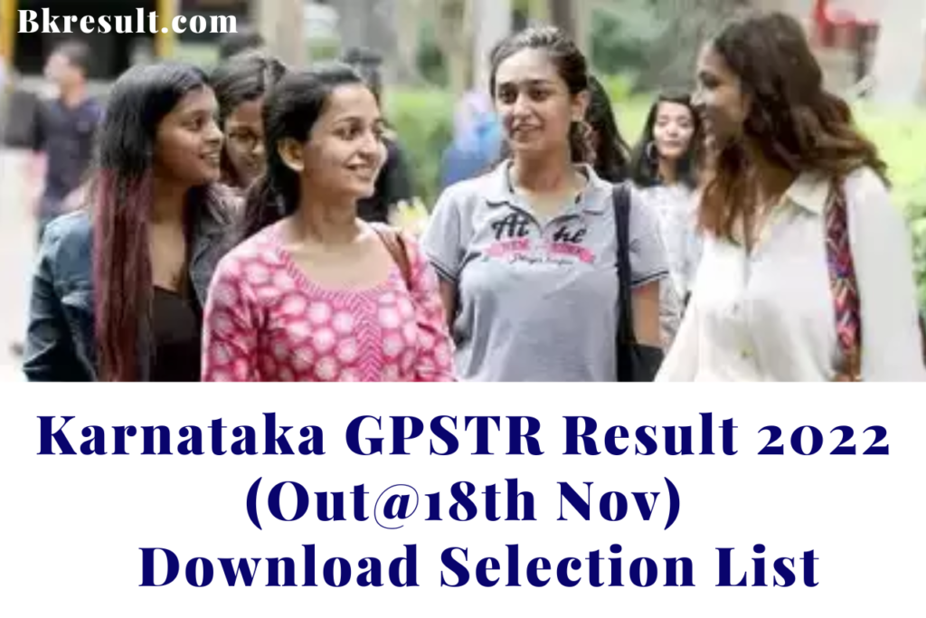 Karnataka GPSTR Result 2022 (Out@18th Nov), Download Selection List For ...