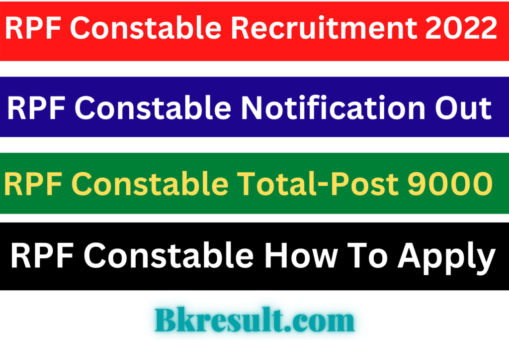 RPF Constable Recruitment 2022: RPF Constable Notification Online Apply ...